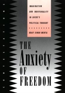 The Anxiety of Freedom : Imagination and Individuality in Locke's Political Thought