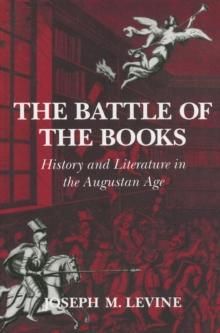 The Battle of the Books : History and Literature in the Augustan Age