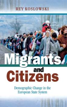 Migrants and Citizens : Demographic Change in the European State System