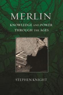 Merlin : Knowledge and Power through the Ages