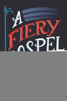 Fiery Gospel : The Battle Hymn of the Republic and the Road to Righteous War