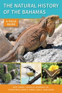 The Natural History of The Bahamas : A Field Guide