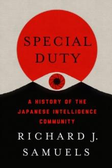 Special Duty : A History of the Japanese Intelligence Community