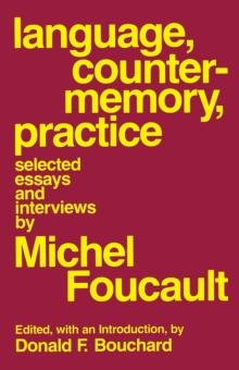 Language, Counter-Memory, Practice : Selected Essays and Interviews