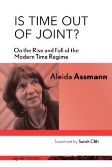 Is Time out of Joint? : On the Rise and Fall of the Modern Time Regime