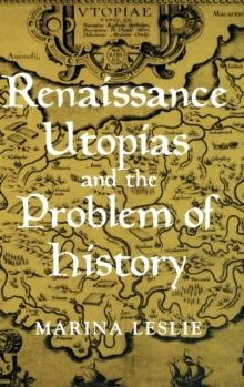 Renaissance Utopias and the Problem of History