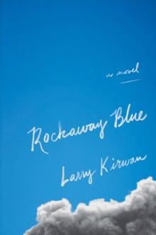 Rockaway Blue : A Novel