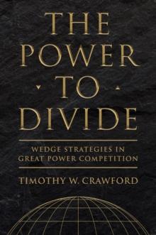 Power to Divide : Wedge Strategies in Great Power Competition