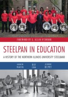 Steelpan in Education : A History of the Northern Illinois University Steelband