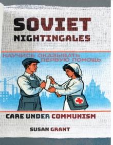 Soviet Nightingales : Care under Communism