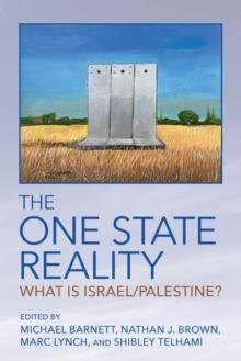 The One State Reality : What Is Israel/Palestine?