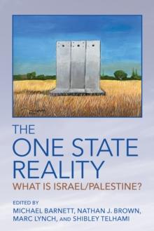 The One State Reality : What Is Israel/Palestine?