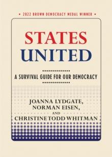 States United : A Survival Guide for Our Democracy