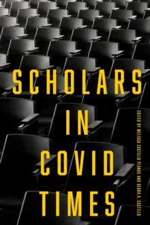 Scholars in COVID Times