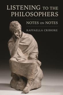 Listening to the Philosophers : Notes on Notes