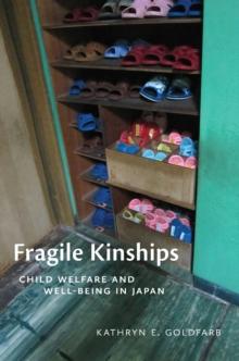 Fragile Kinships : Child Welfare and Well-Being in Japan