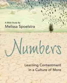 Numbers - Women's Bible Study Participant Workbook : Learning Contentment in a Culture of More