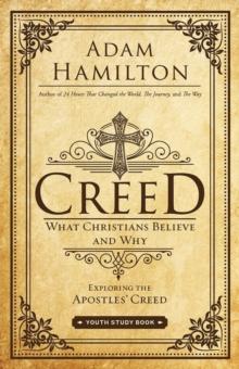 Creed Youth Study Book : What Christians Believe and Why