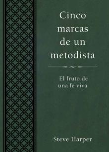 Cinco marcas de un metodista : Five Marks of a Methodist Spanish