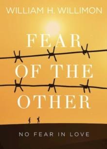 Fear of the Other : No Fear in Love