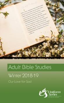 Adult Bible Studies Winter 2018-2019 Student [Large Print] : Our Love of God