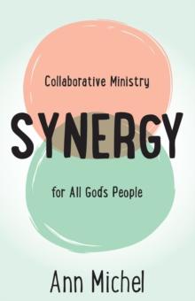 Synergy : A Leadership Guide for Church Staff and Volunteers