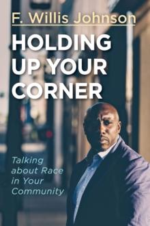 Holding Up Your Corner : Talking about Race in Your Community