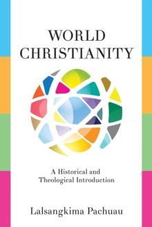 World Christianity : A Historical and Theological Introduction