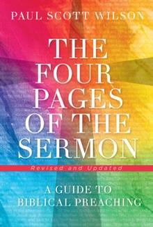 The Four Pages of the Sermon, Revised and Updated : A Guide to Biblical Preaching