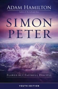 Simon Peter Youth Edition : Flawed but Faithful Disciple