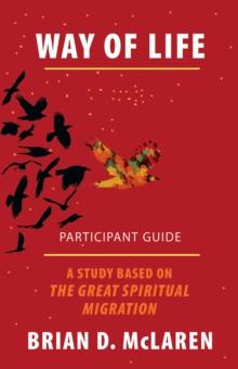 Way of Life Participant Guide : A Study Based on The Great Spiritual Migration