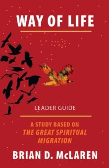 Way of Life Leader Guide : A Study Based on the The Great Spiritual Migration