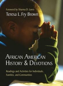 African American History & Devotions : Readings and Activities for Individuals, Families, and Communities