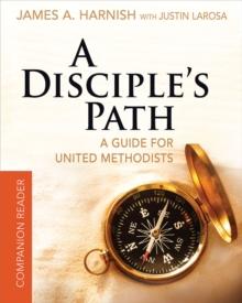 A Disciple's Path Companion Reader  519256 : Deepening Your Relationship with Christ and the Church