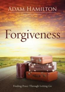 Forgiveness : Finding Peace Through Letting Go