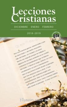 Lecciones Cristianas libro del alumno trimestre de invierno 2018-19 : Nuestro amor por Dios