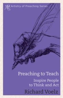 Preaching to Teach : Inspire People to Think and Act