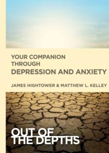 Out of the Depths: Your Companion Through Depression and Anxiety