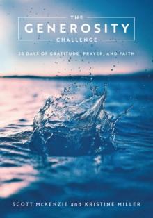 The Generosity Challenge : 28 Days of Gratitude, Prayer, and Faith