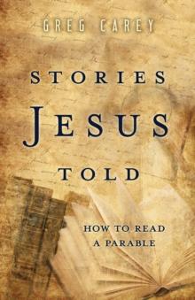 Stories Jesus Told : How to Read a Parable