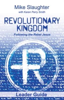 Revolutionary Kingdom Leader Guide : Following the Rebel Jesus