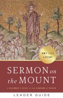 Sermon on the Mount Leader Guide : A Beginner's Guide to the Kingdom of Heaven