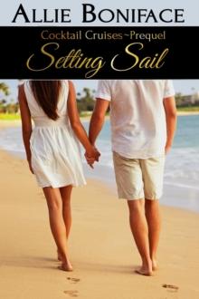 Setting Sail (Cocktail Cruise Prequel)