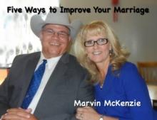 Five Ways to Improve Your Marriage