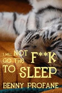 I Will Not Go the F**k to Sleep