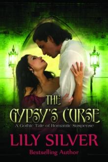 Gypsy's Curse: A Gothic Tale of Romantic Suspense