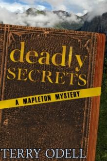 Deadly Secrets : Mapleton Mystery, #1