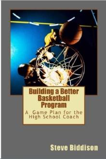 Building a Better Basketball Program