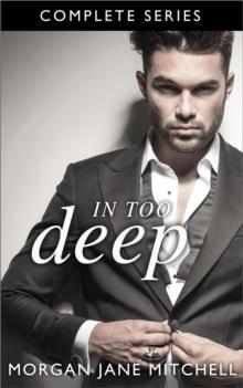 In Too Deep - The Complete Series