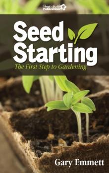 Seed Starting-The First Step to Gardening : The First Steps in Gardening, #1